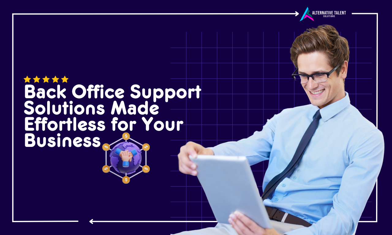 Effortless back office support solutions for your business