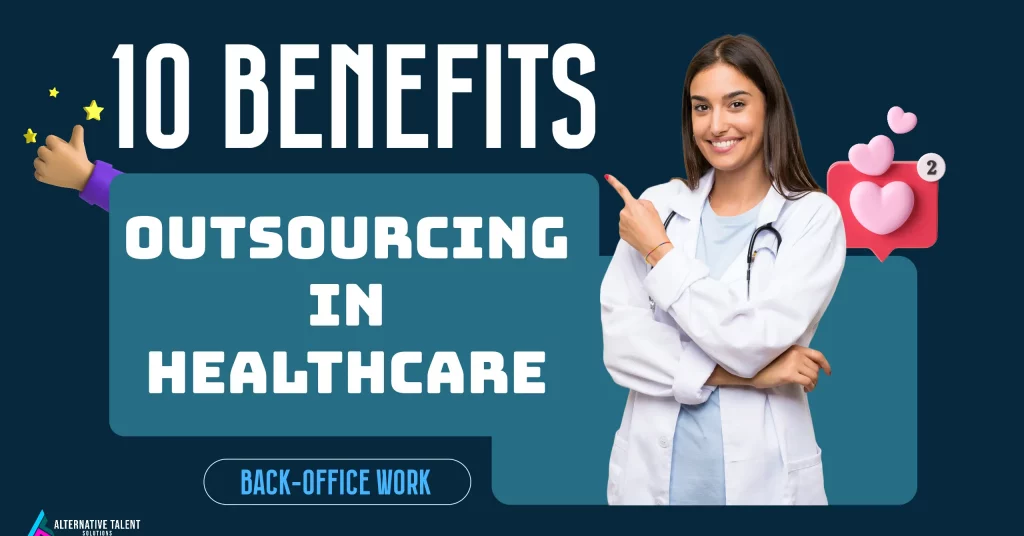  10 Top Benefits of Outsourcing in Healthcare