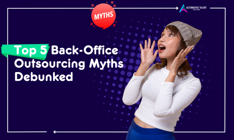 Top 5 Back-Office Outsourcing Myths Debunked - Unveiling the Truth