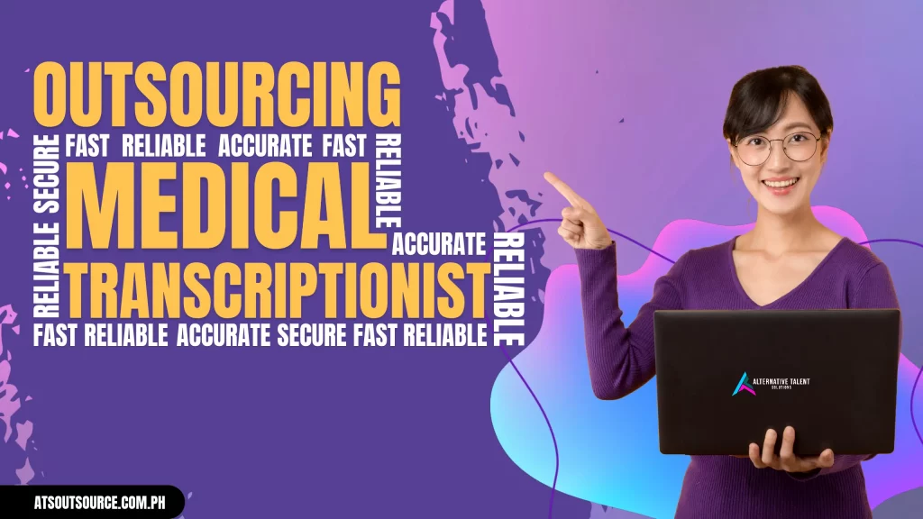 Outsource Medical Transcription Services To The Philippines