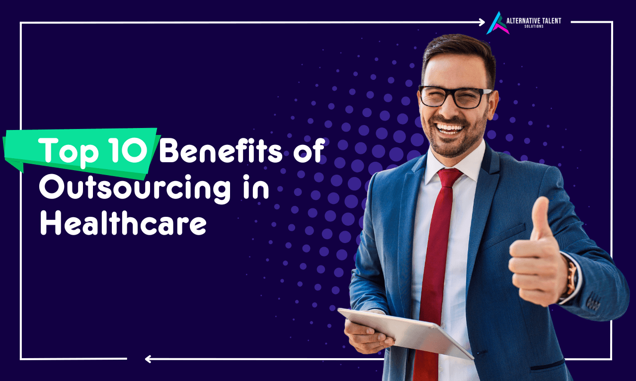 Top 10 Benefits of Outsourcing in Healthcare