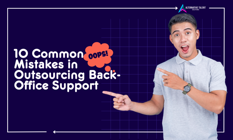 10 Common Mistakes to Avoid in Outsourcing Back-Office Support