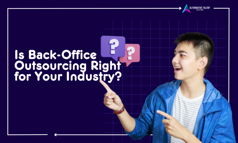 Is Back-Office Outsourcing Right for Your Industry? Here's How to Tell