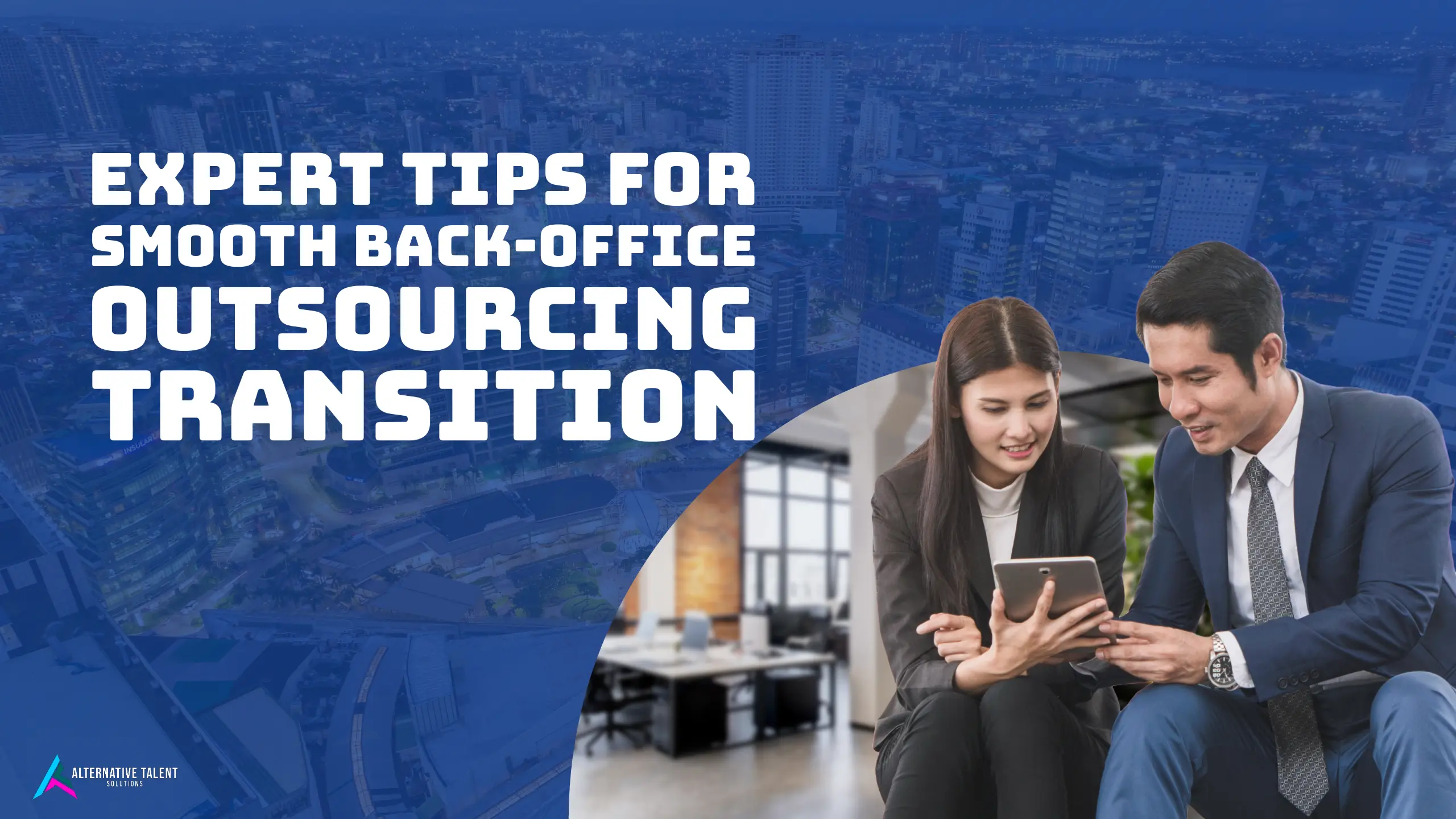 Expert Tips for Smooth Back-Office Outsourcing Transition