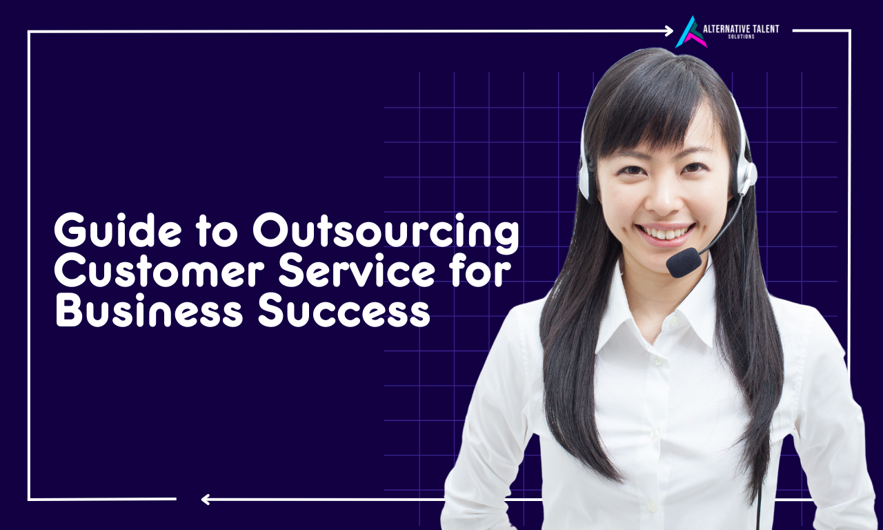 The Definitive Guide to Outsourcing Customer Service for Business Success