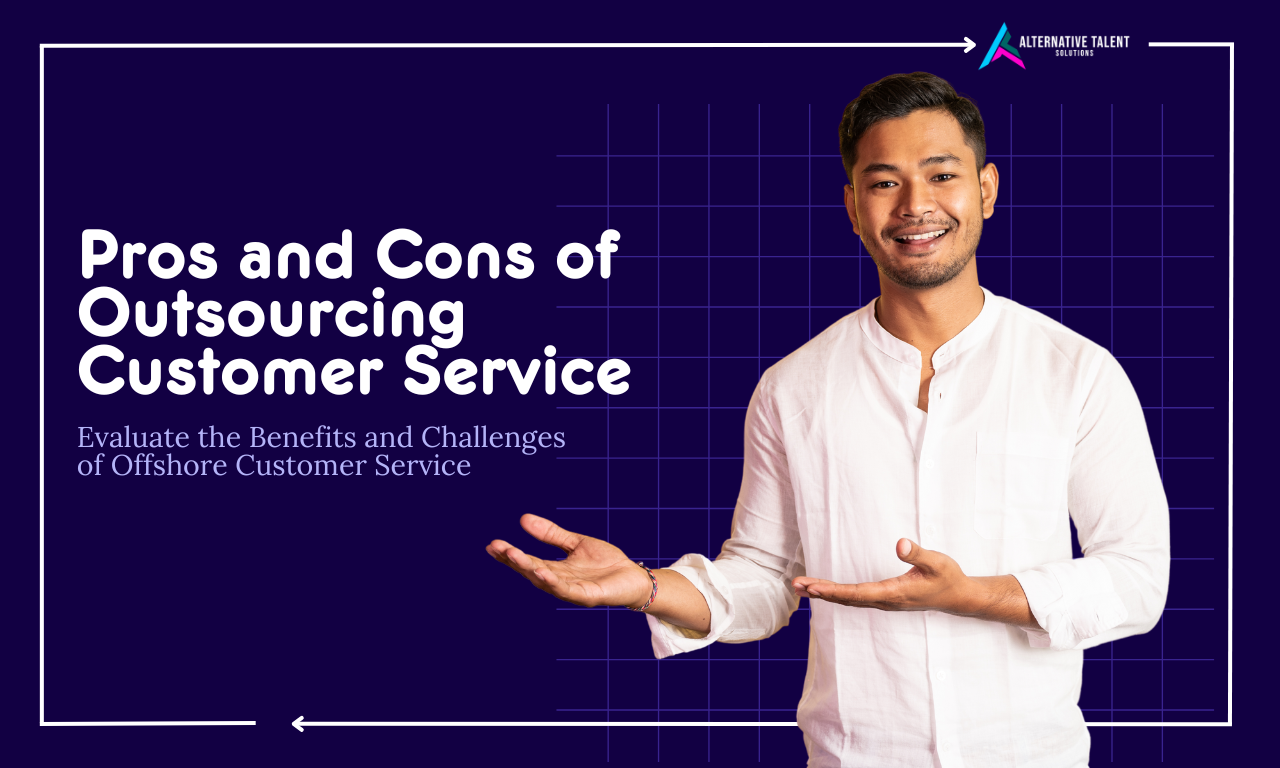 The Pros and Cons of Outsourcing Customer Service