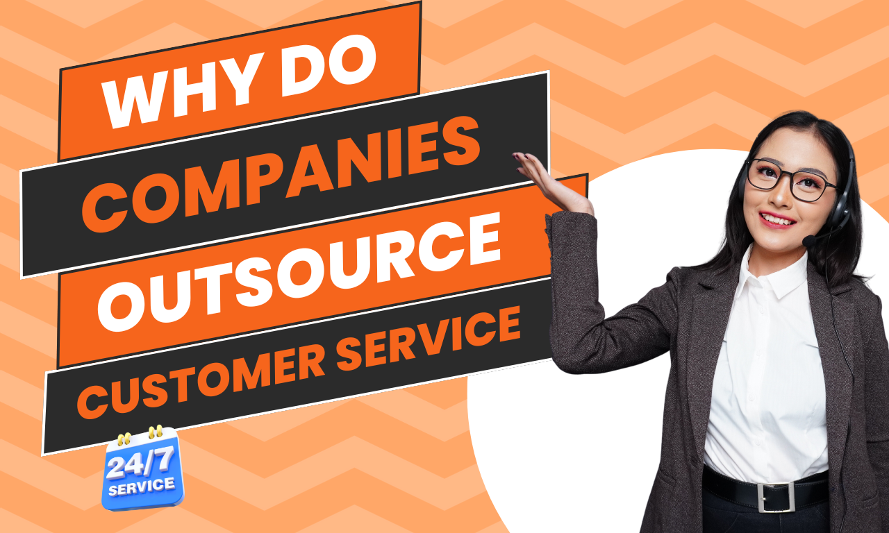 Why Companies Outsource Customer Service