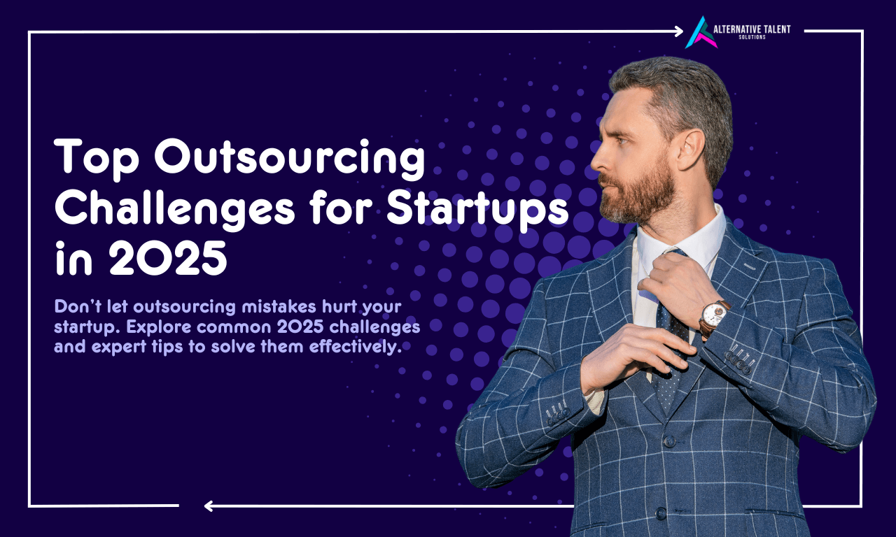 Top Outsourcing Challenges for Startups in 2025