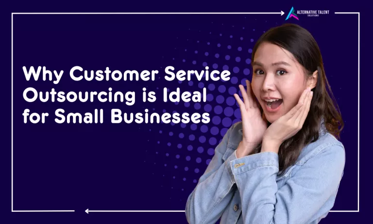 Reasons why customer service outsourcing for small businesses is ideal